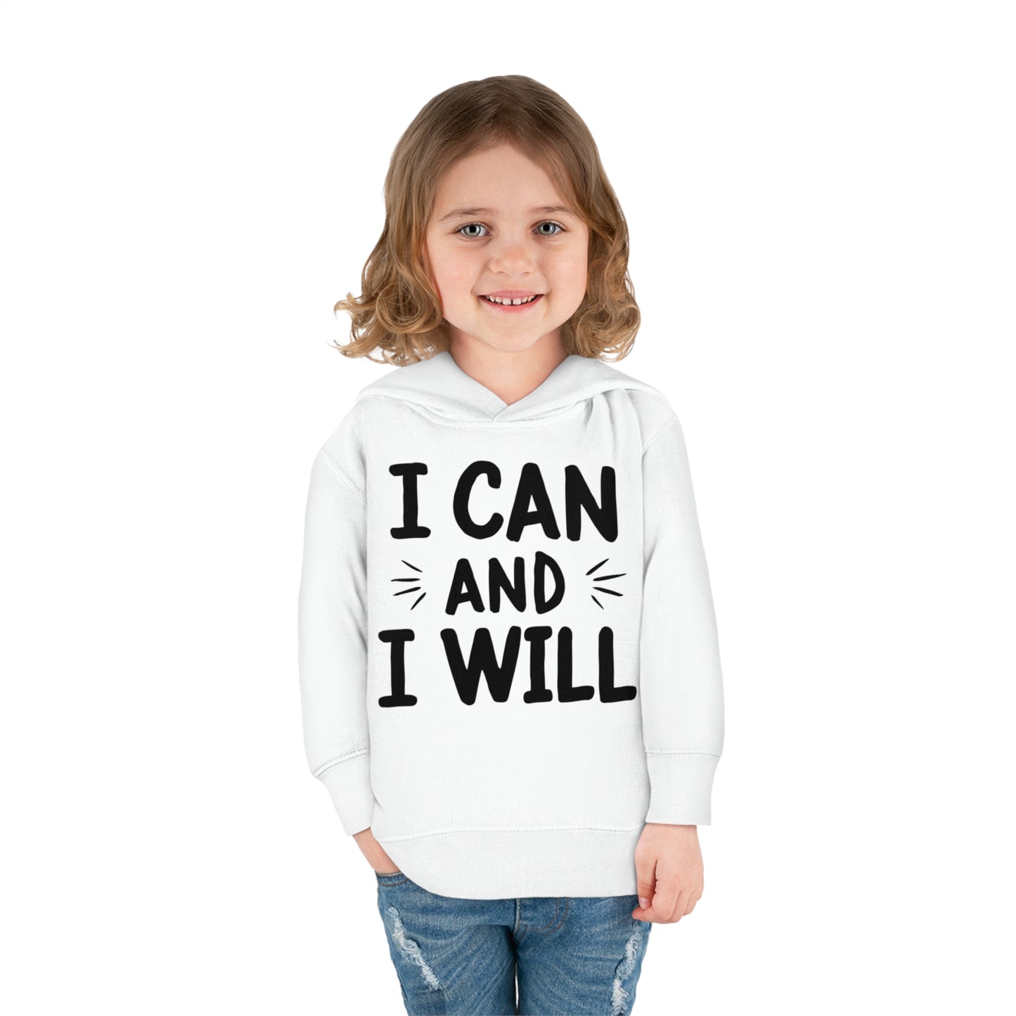 I Can and I Will Toddler Hoodie