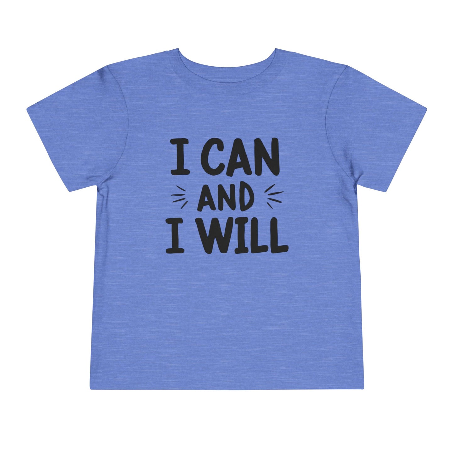 I Can and I Will Toddler Tee