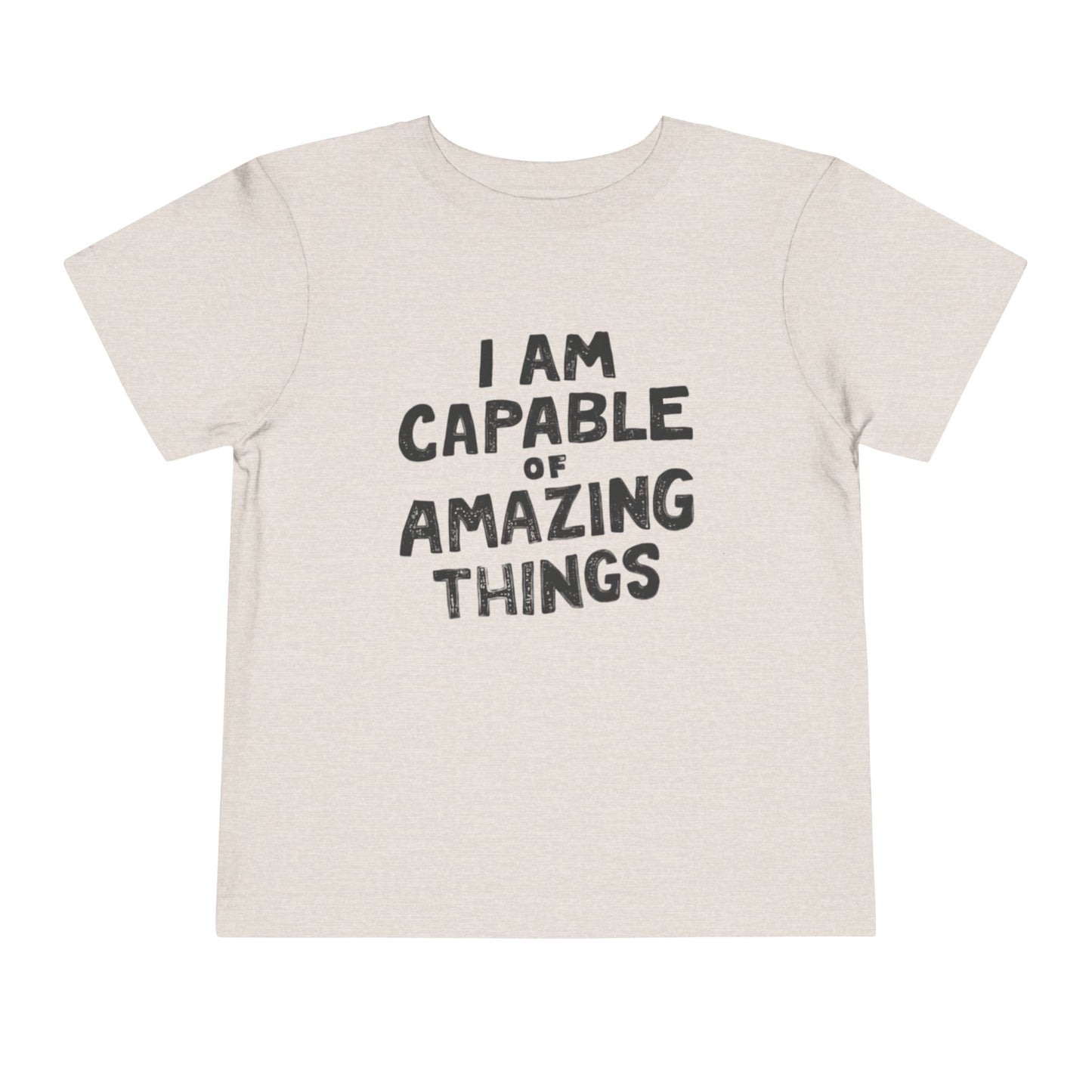 I am Capable of Amazing Things Toddler Tee