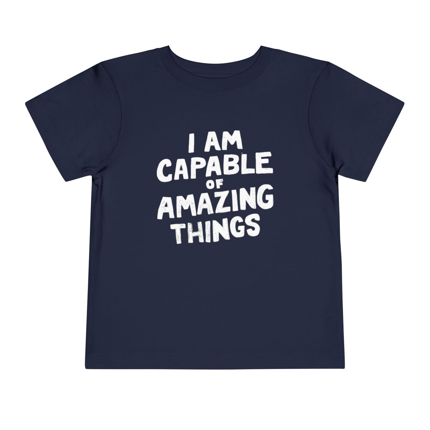 I am Capable of Amazing Things Toddler Tee