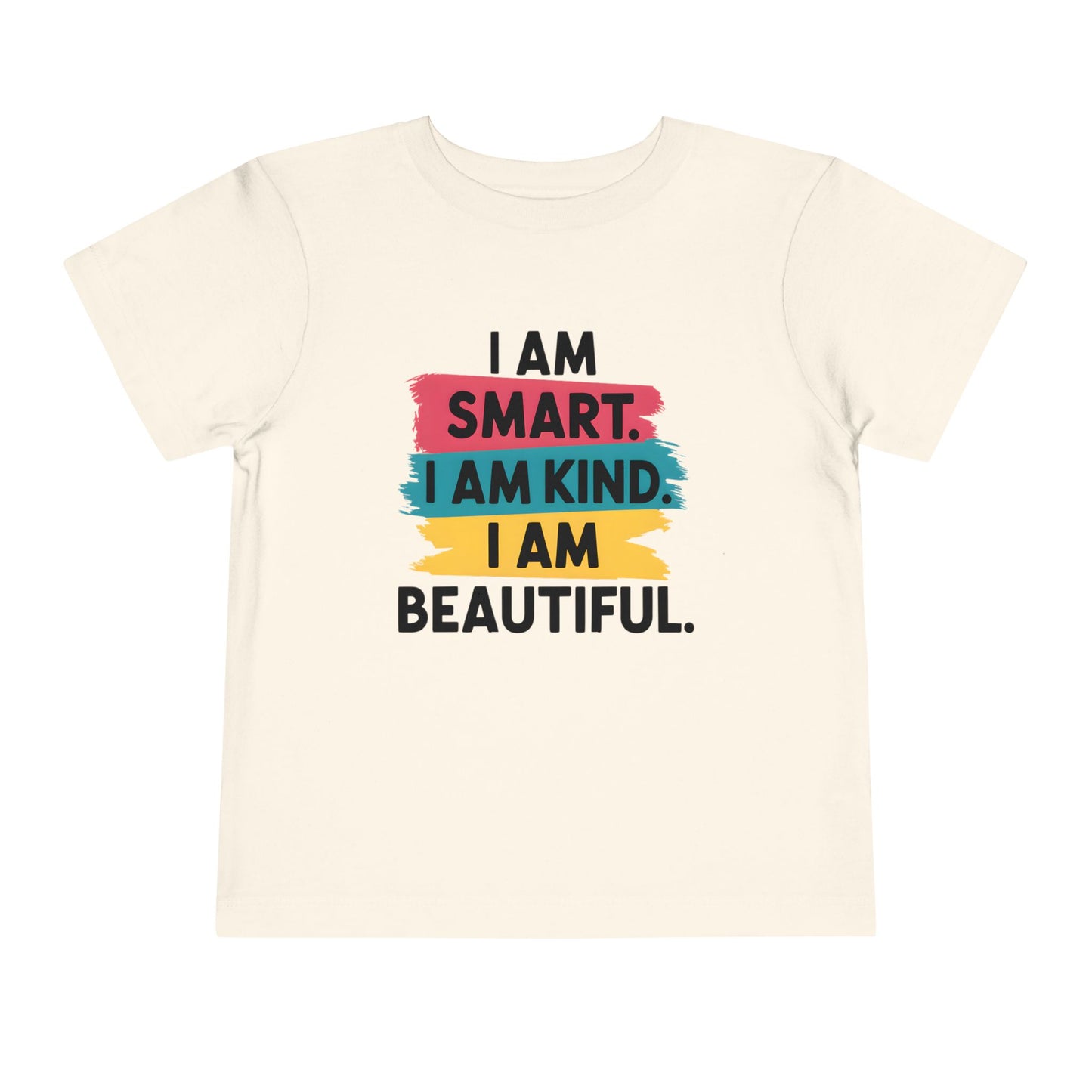 I am smart. I am kind. I am beautiful. Toddler Tee