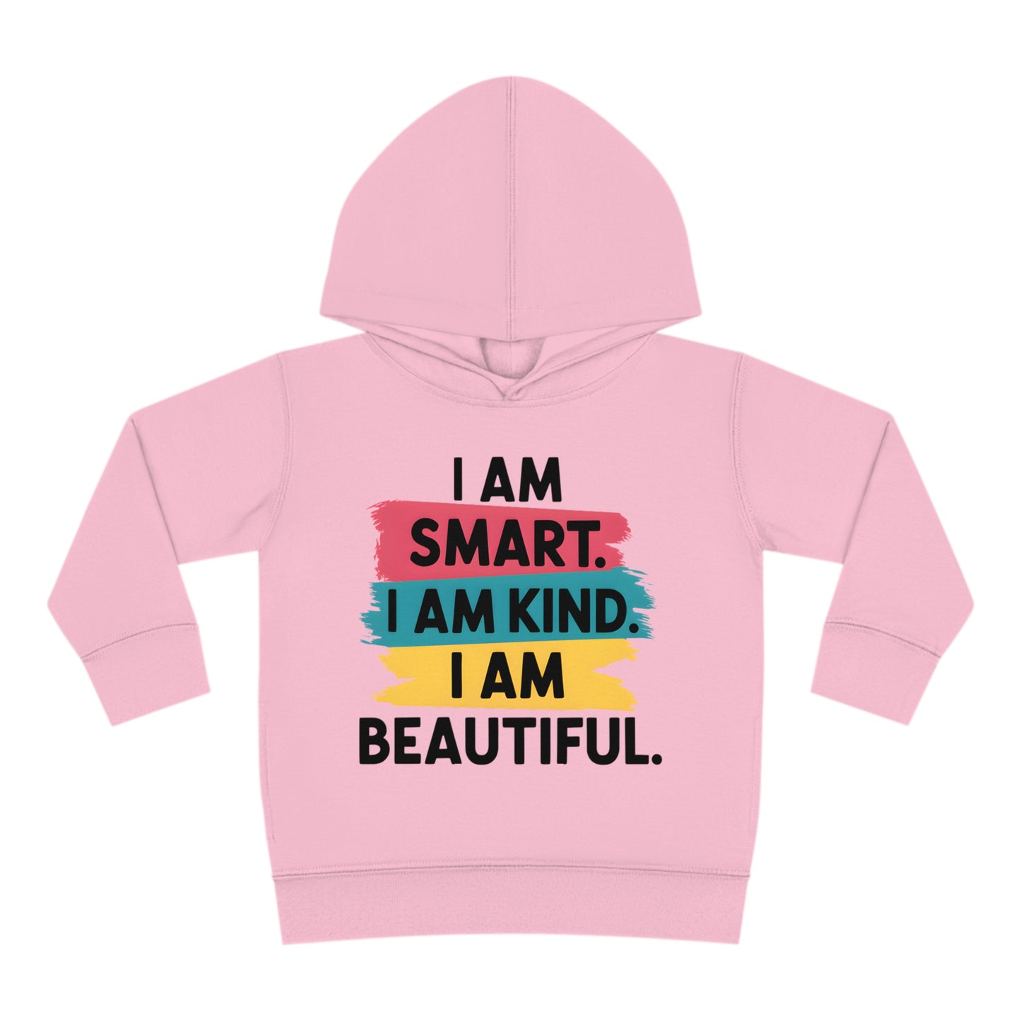 I Am Smart. I am Kind. I am Beautiful. Toddler Hoodie