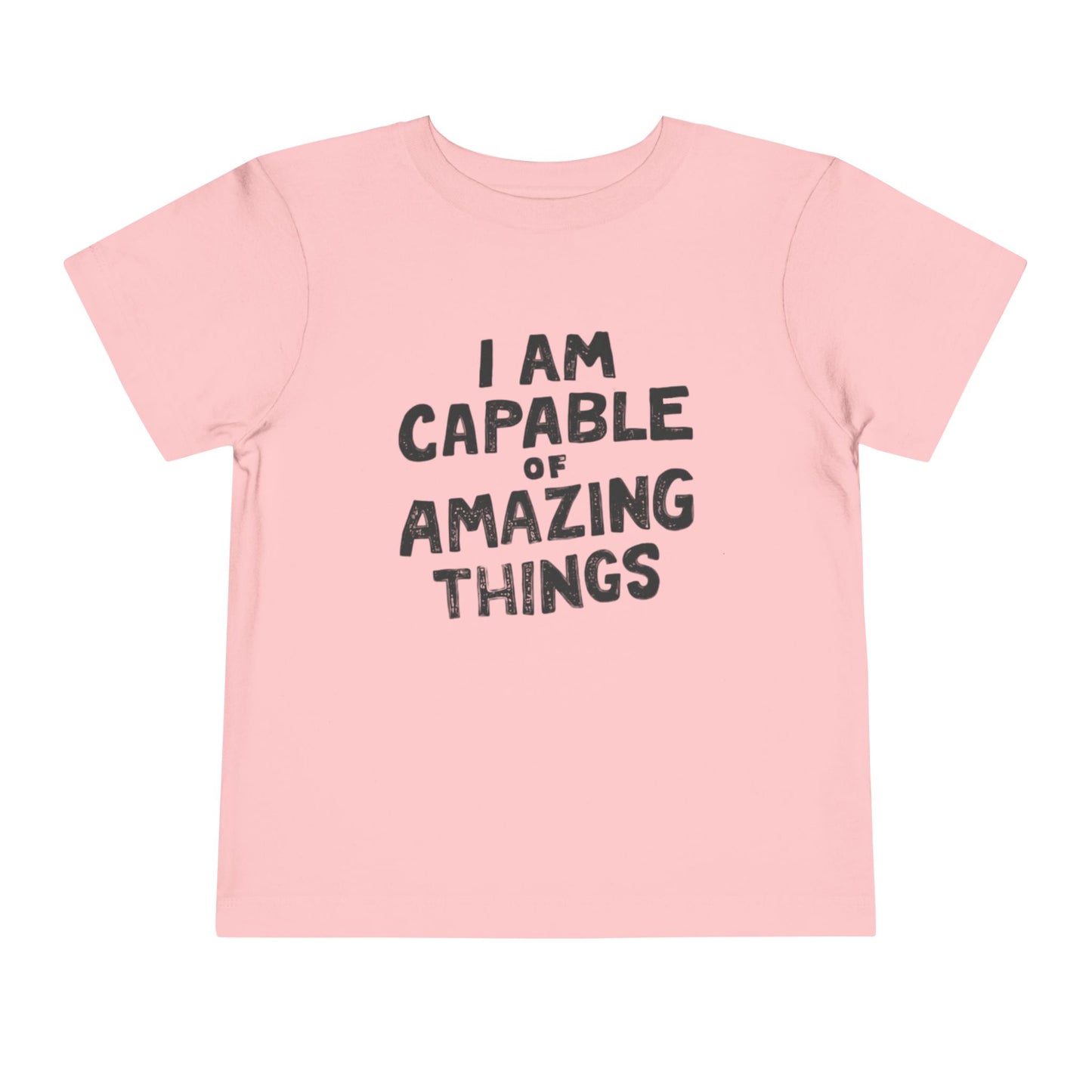 I am Capable of Amazing Things Toddler Tee