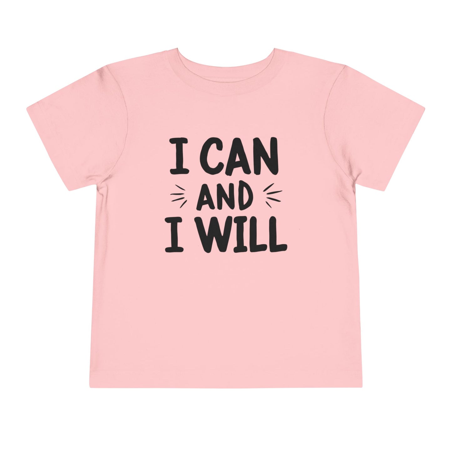 I Can and I Will Toddler Tee