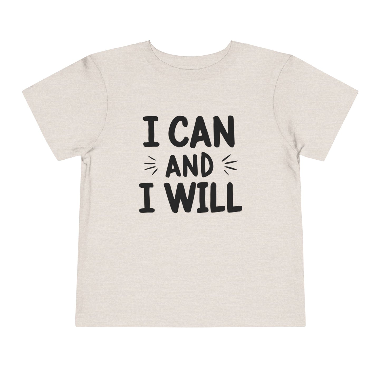 I Can and I Will Toddler Tee