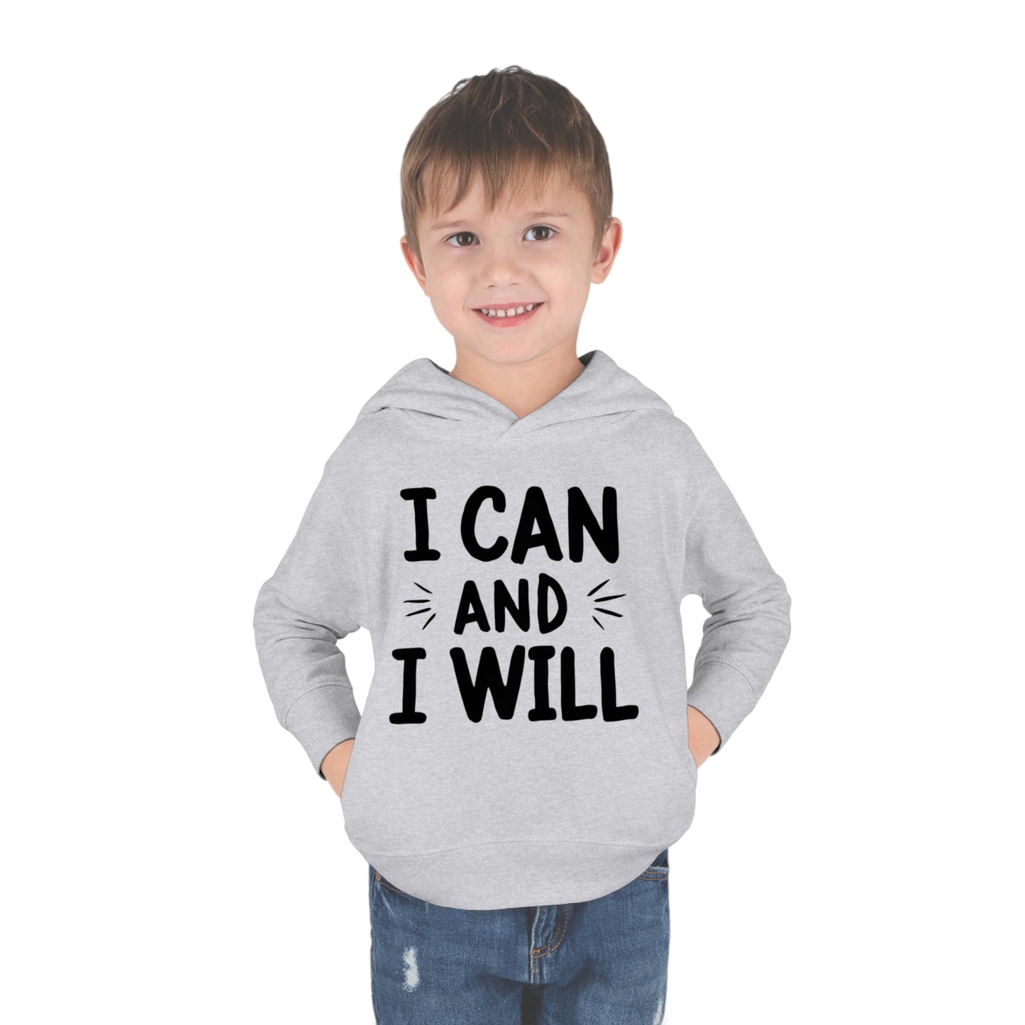 I Can and I Will Toddler Hoodie