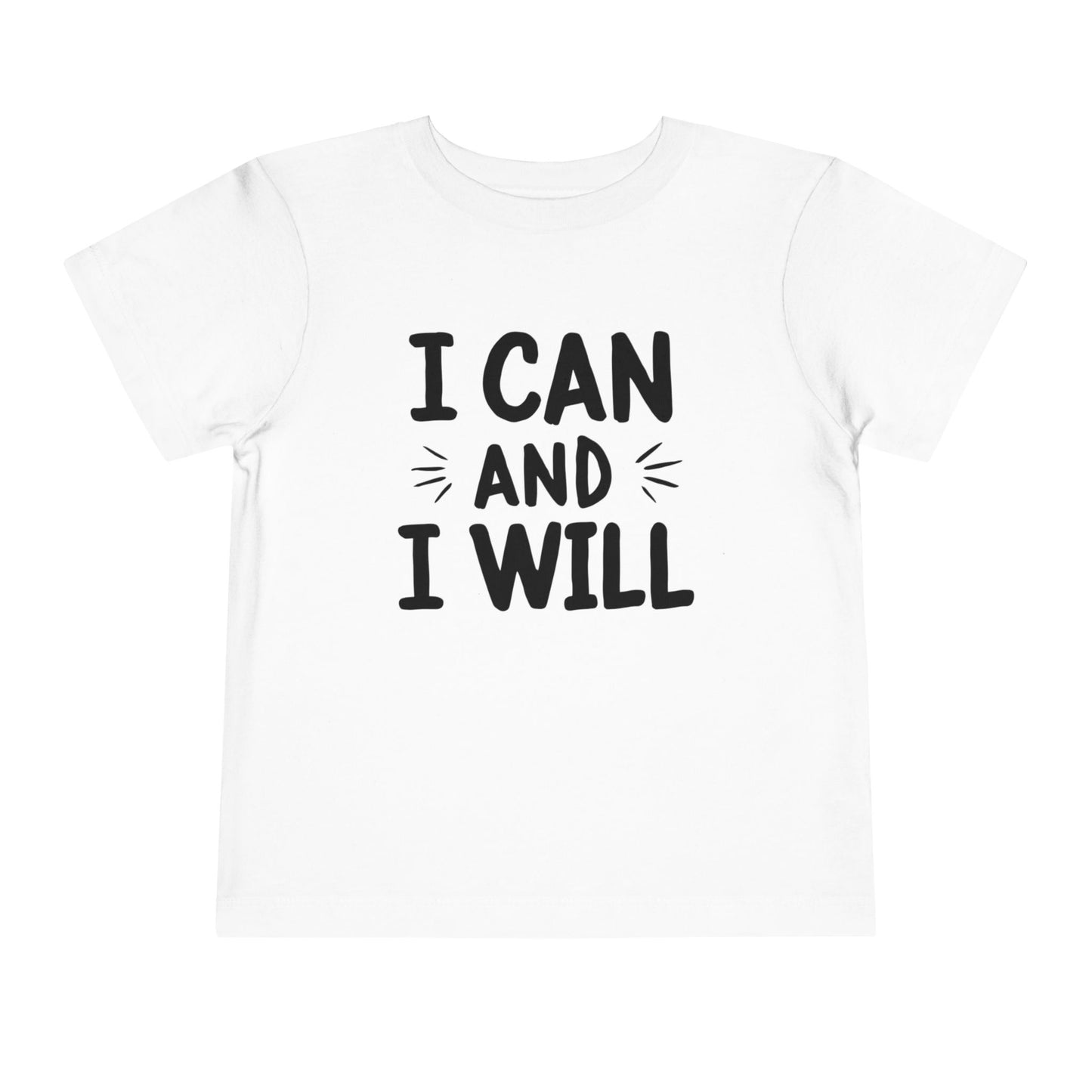 I Can and I Will Toddler Tee