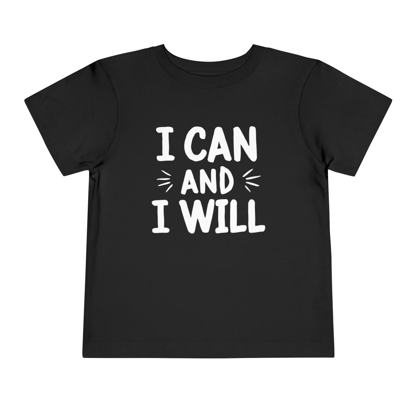 I Can and I Will Toddler Tee