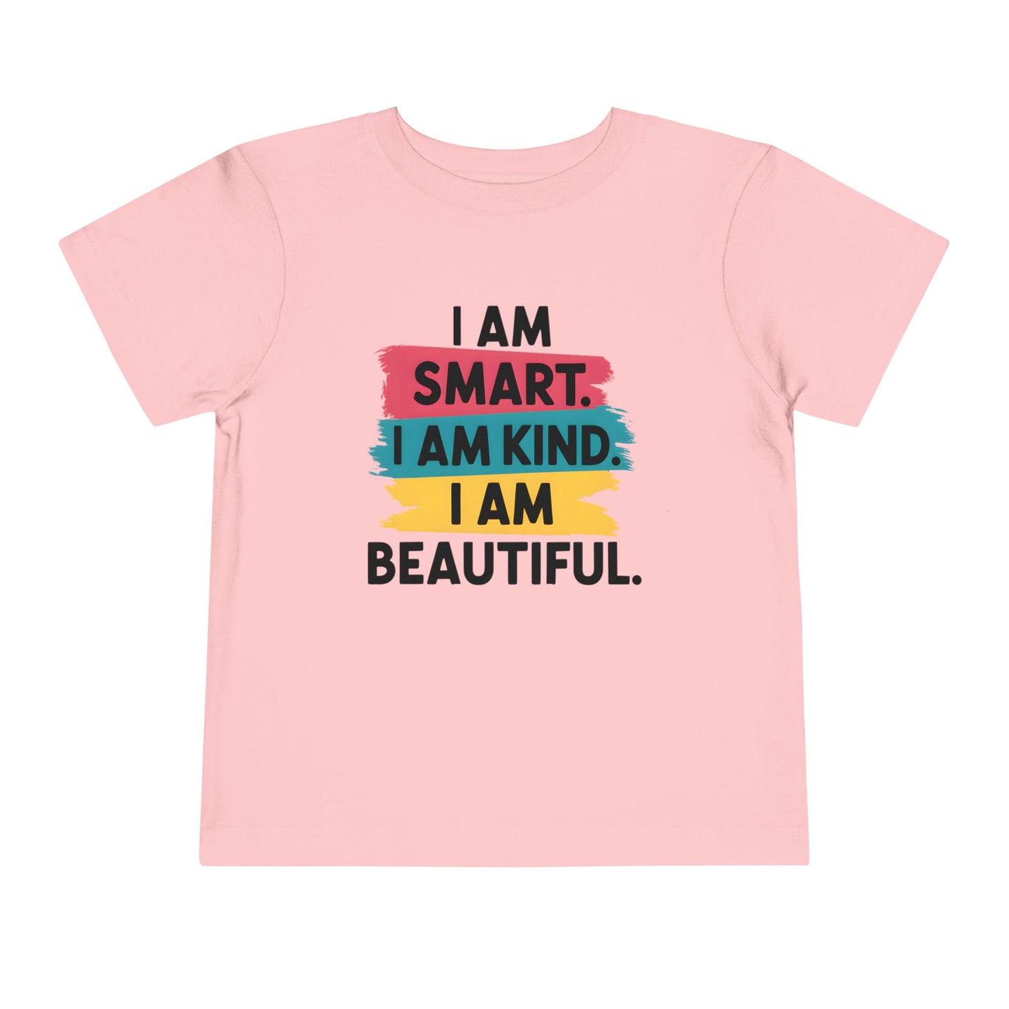 I am smart. I am kind. I am beautiful. Toddler Tee