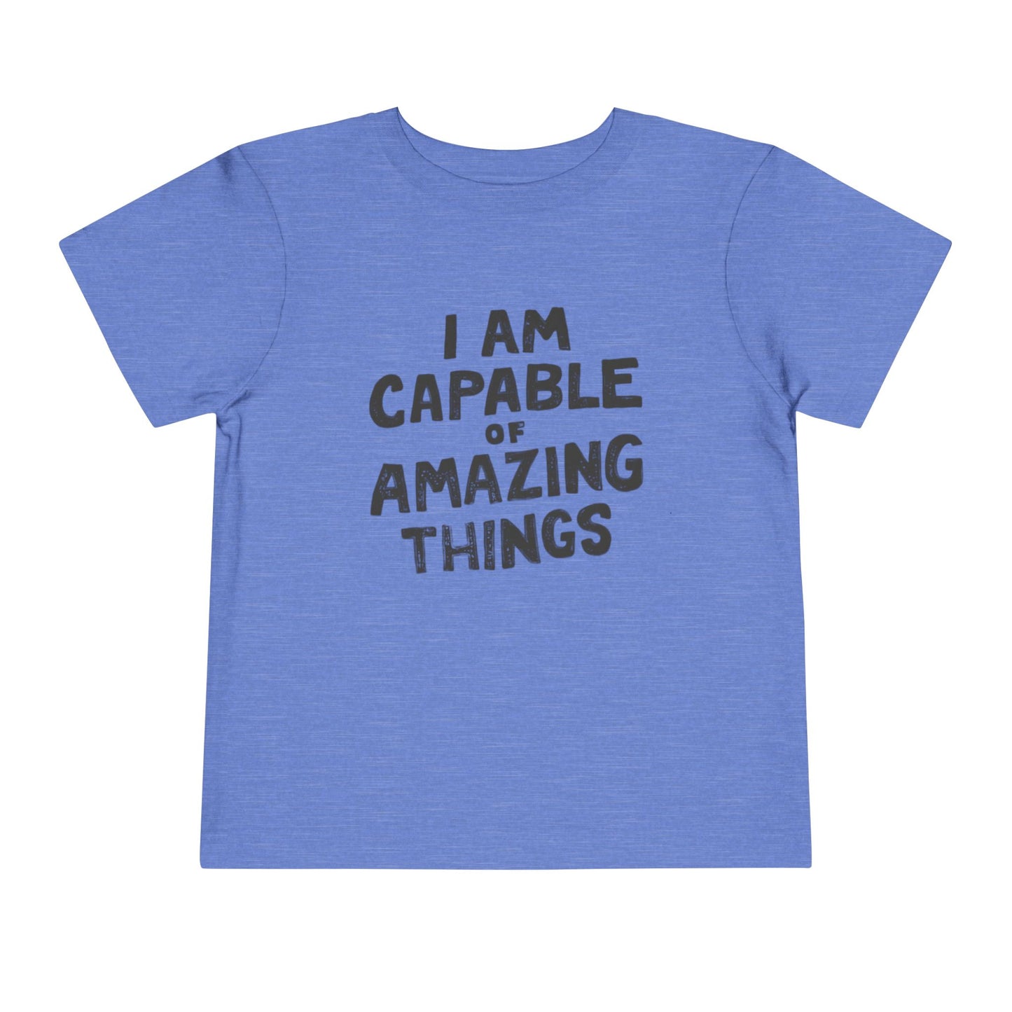 I am Capable of Amazing Things Toddler Tee