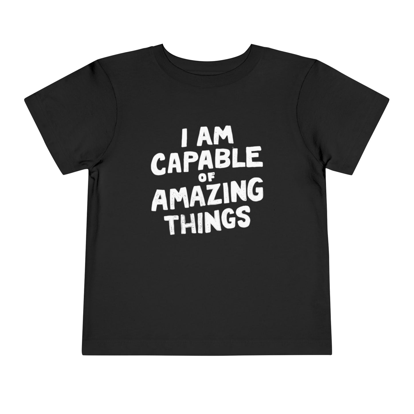 I am Capable of Amazing Things Toddler Tee