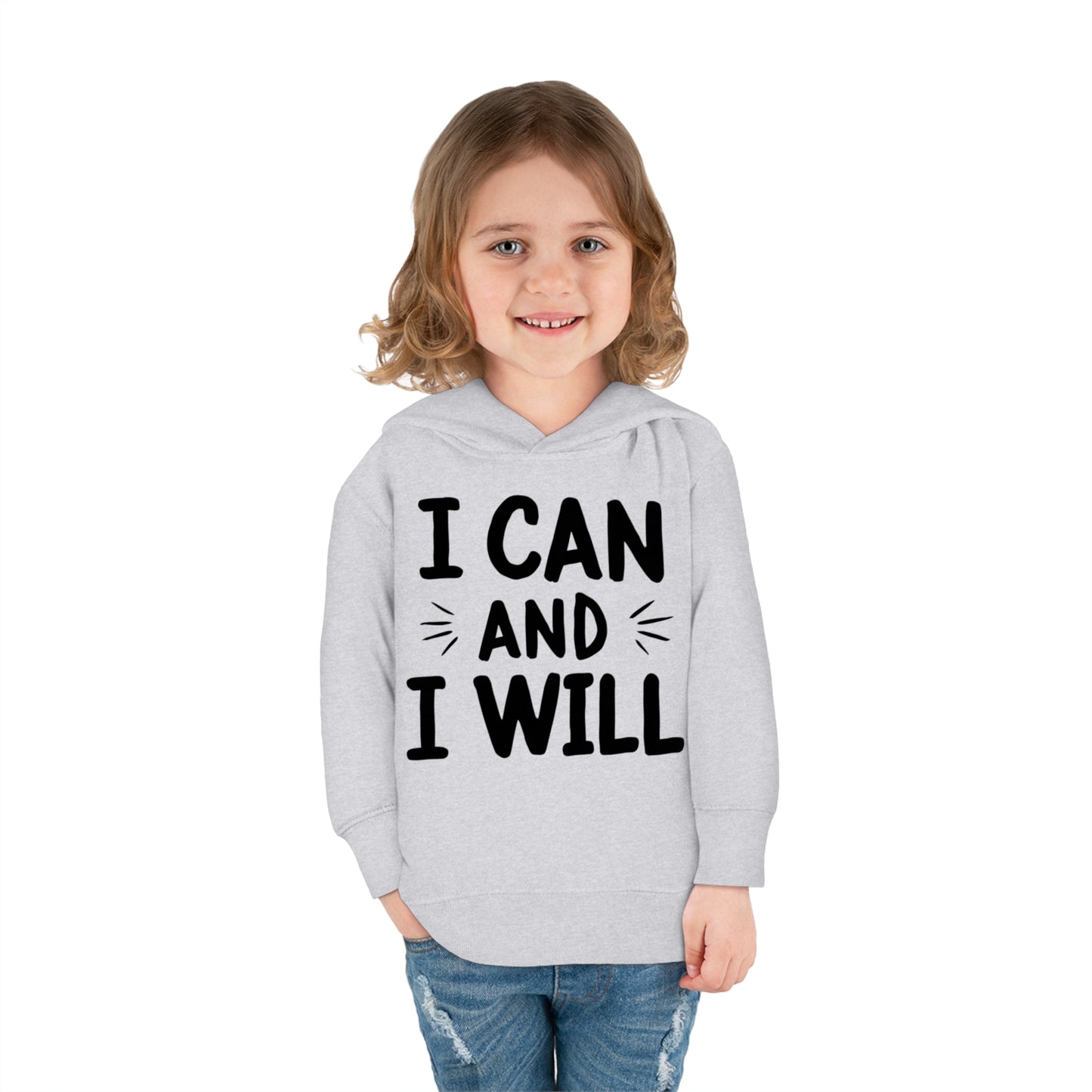 I Can and I Will Toddler Hoodie