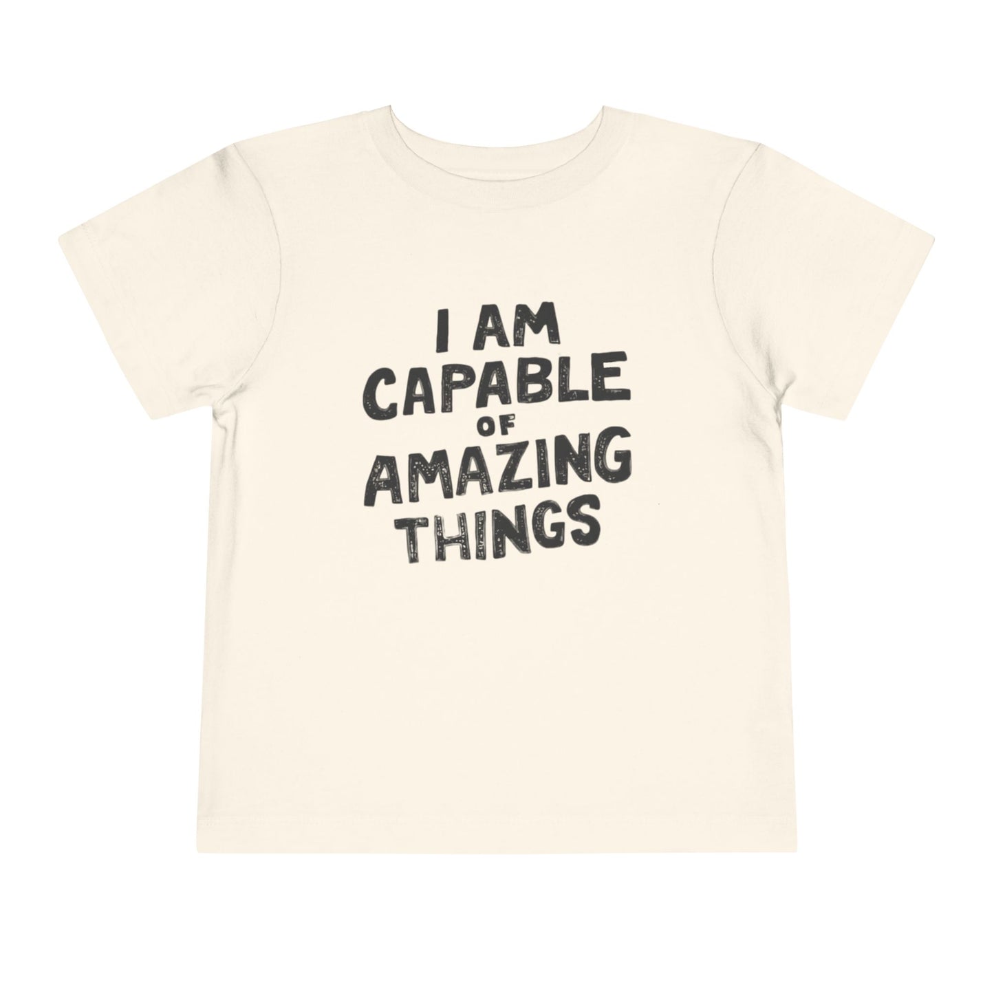 I am Capable of Amazing Things Toddler Tee